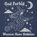 God Forbid Women Have Hobbies Witch
