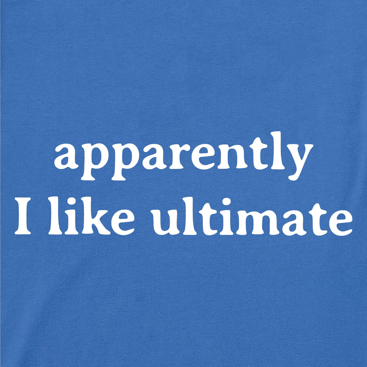 Men's Apparently I like Ultimate Short Sleeve Crusher Tee product image 2
