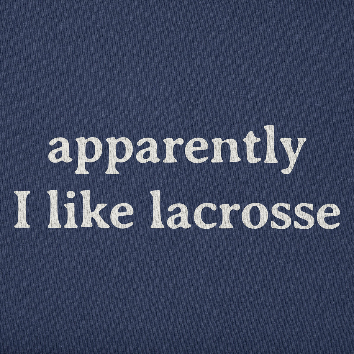 Women's Apparently I Like Lacrosse Short Sleeve Crusher product image 2