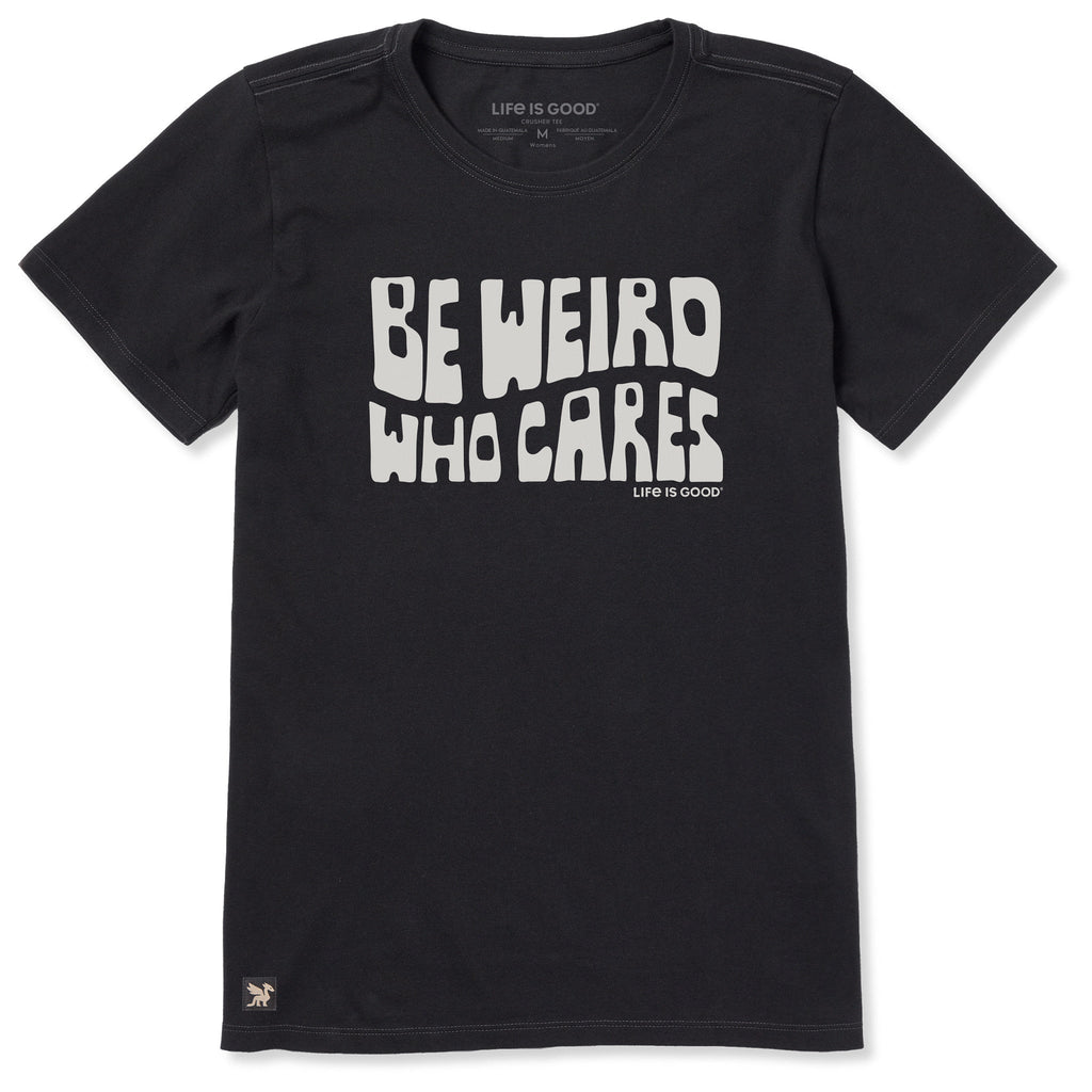 Women's Be Weird Who Cares Stack Short Sleeve Crusher Tee product image 1